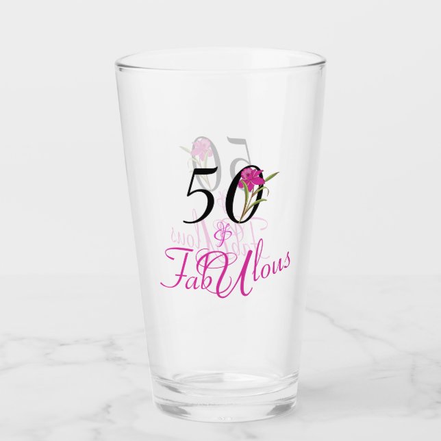 50 and Fabulous Birthday with Pink Flower Accent Glass (Front)