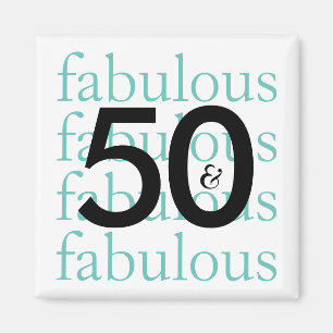 50 and Fabulous   Black, White, Teal Typography Magnet