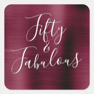 50 and Fabulous Burgundy Cranberry Modern Square Sticker
