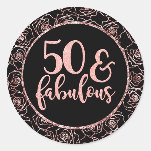 50 And Fabulous Elegant 50th Birthday Rose Gold Classic Round Sticker (Front)