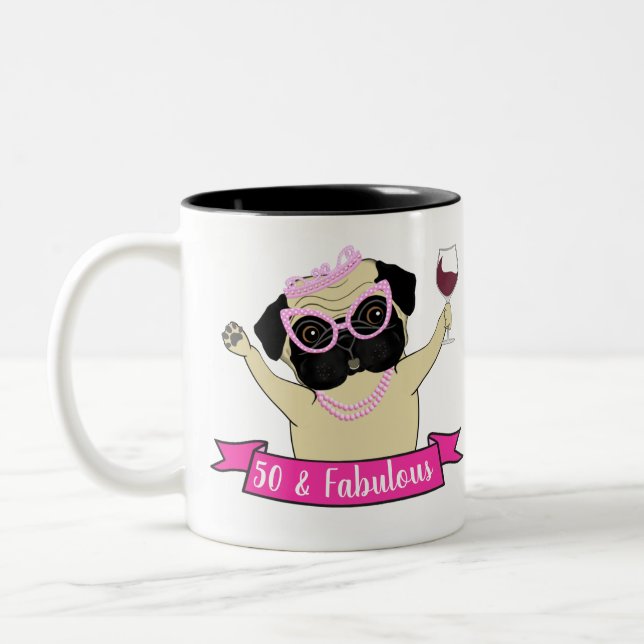 50 and Fabulous Fun Loving Pug Dog Birthday Two-Tone Coffee Mug (Left)