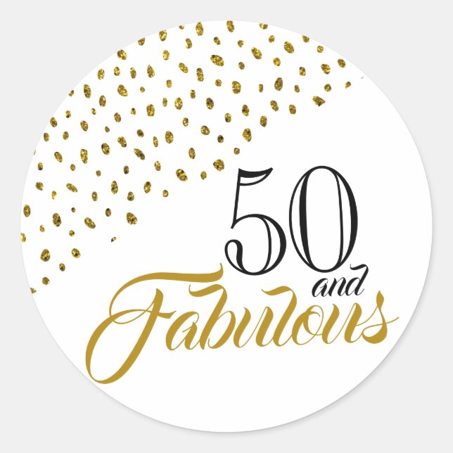 50 and Fabulous Gold Glitter 50th Birthday Classic Round Sticker (Front)