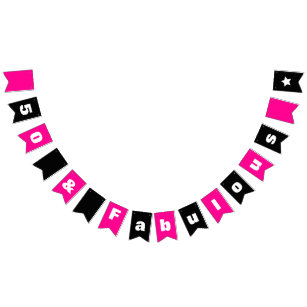 50 and Fabulous Hot Pink and black Bunting