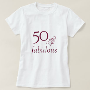 50 and fabulous! Merlot Burgundy Text Birthday T-Shirt