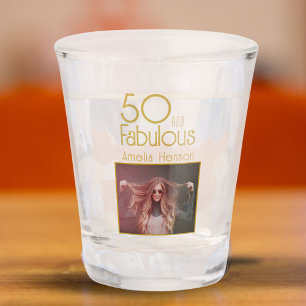 50 and Fabulous Photo 50th Birthday  Shot Glass