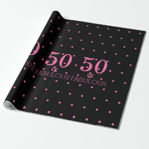 50 And Fabulous Pink Polka Dots Black Cute Girly Wrapping Paper