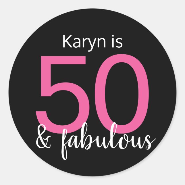 50 and Fabulous Pink White on Black 50th Birthday Classic Round Sticker (Front)