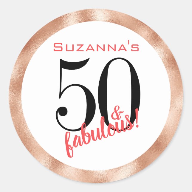 50 and Fabulous Rose Gold Fiftieth Birthday Classic Round Sticker (Front)