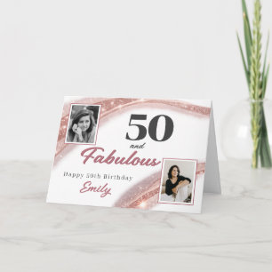 50 and Fabulous Rose Gold Photo 50th Birthday Card