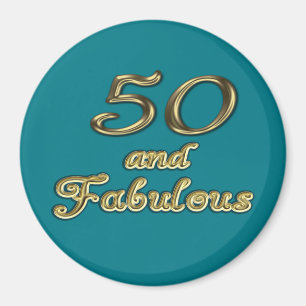 50 and Fabulous Round Magnet