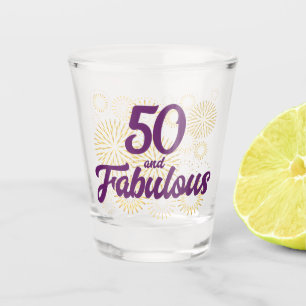 50 and Fabulous Shot Glass