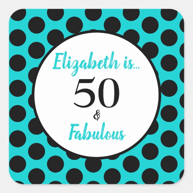 50 and Fabulous Turquoise Blue Square Sticker (Front)