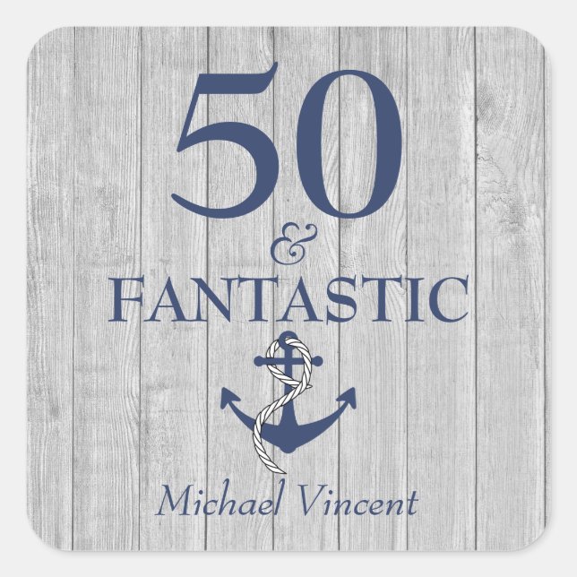 50 and Fantastic 50th Nautical Birthday Party Square Sticker (Front)