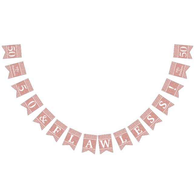 50 And Flawless Rose Gold Glitter White Birthday Bunting (All)