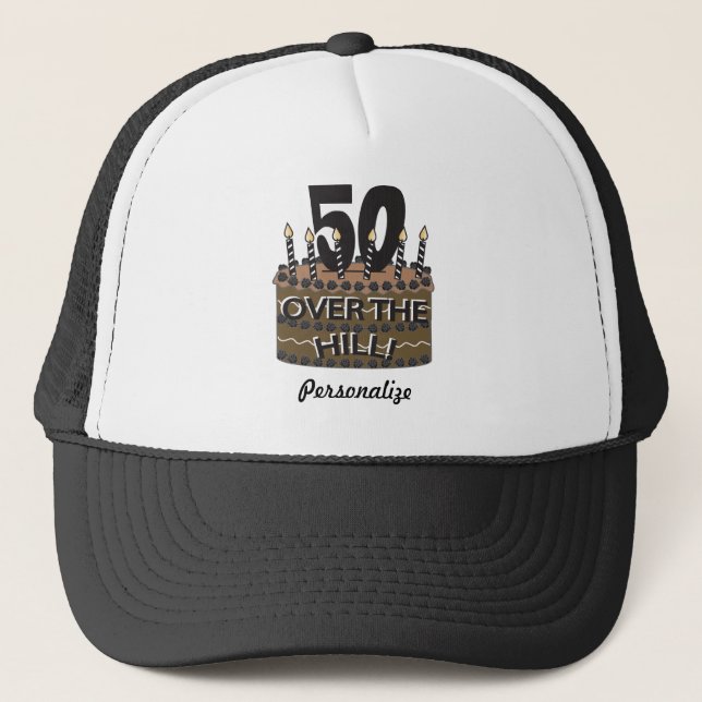 50 and Over the Hill | 50th Birthday | DIY Name Trucker Hat (Front)