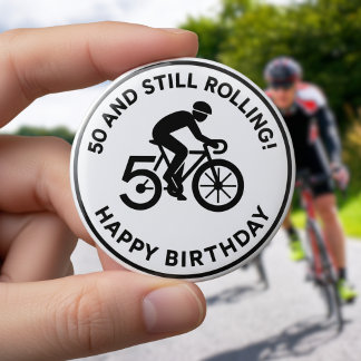 50 and Still Rolling Cyclist Birthday Cycling Gift 6 Cm Round Badge