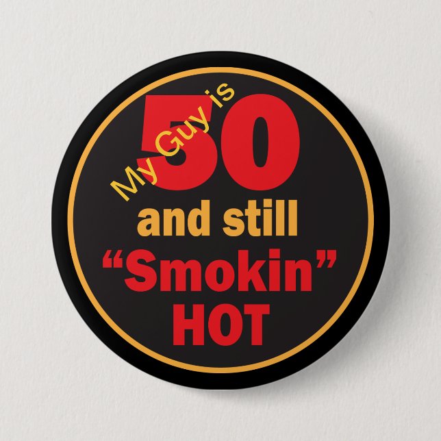 50 and Still Smokin Hot | 50th Birthday 7.5 Cm Round Badge (Front)