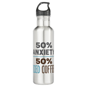 50% Anxiety 50% Iced Coffee 710 Ml Water Bottle