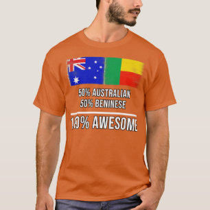 50 Australian 50 Beninese 100 Awesome Gift for Ben T-Shirt