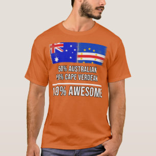 50 Australian 50 Cape Verdean 100 Awesome Gift for T-Shirt