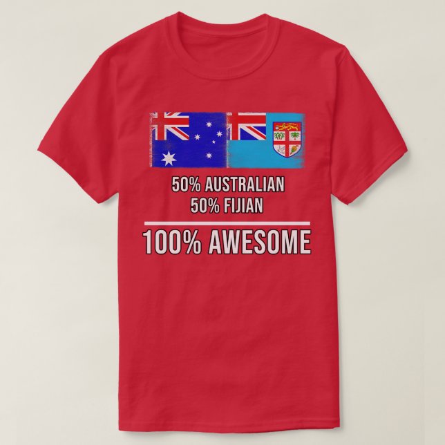 50 Australian 50 Fijian 100 Awesome Gift for Fijia T-Shirt (Design Front)