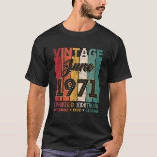 50 Birthday Vintage June 1971 Awesome Epic Legend T-Shirt