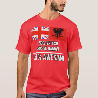 50 British 50 Albanian 100 Awesome Gift for Albani T-Shirt