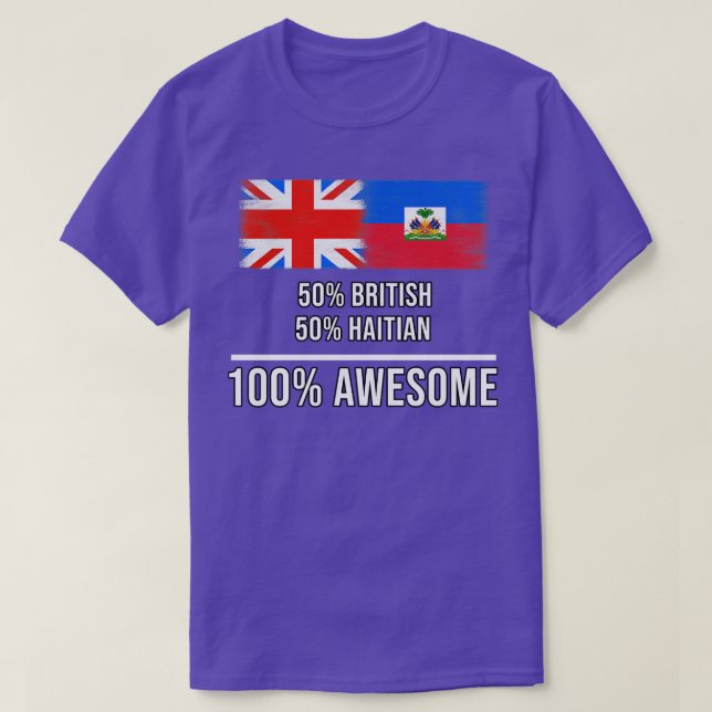 50 British 50 Haitian 100 Awesome Gift for Haitian T-Shirt (Design Front)