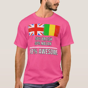 50 British 50 Malian 100 Awesome Gift for Malian H T-Shirt