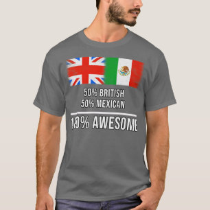 50 British 50 Mexican 100 Awesome Gift for Mexican T-Shirt