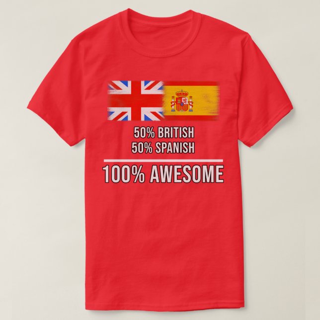 50 British 50 Spanish 100 Awesome Gift for Spanish T-Shirt (Design Front)