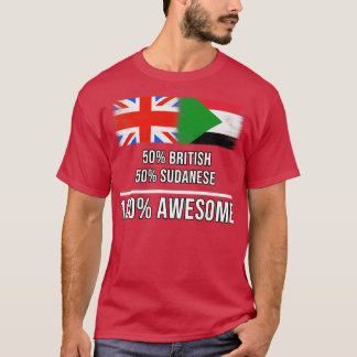 50 British 50 Sudanese 100 Awesome Gift for Sudane T-Shirt