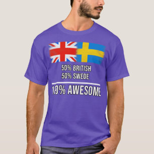 50 British 50 Swede 100 Awesome Gift for Swede Her T-Shirt