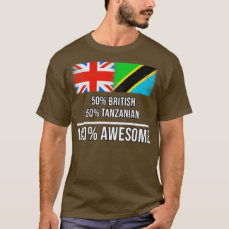 50 British 50 Tanzanian 100 Awesome Gift for Tanza T-Shirt