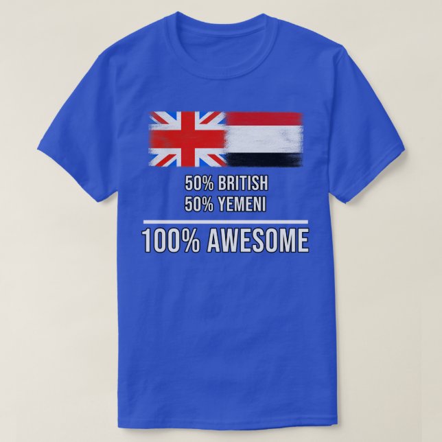 50 British 50 Yemeni 100 Awesome Gift for Yemeni H T-Shirt (Design Front)