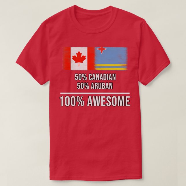 50 Canadian 50 Aruban 100 Awesome Gift for Aruban  T-Shirt (Design Front)