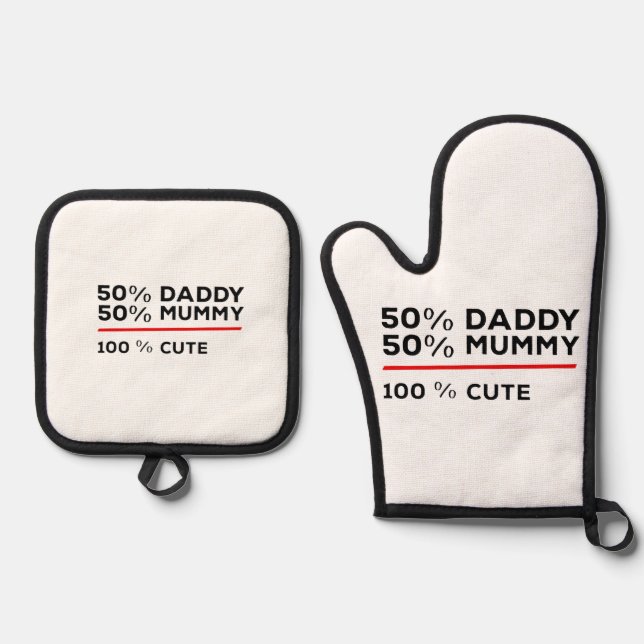 50% Daddy 50% Mummy 100% Cute Oven Mitt & Pot Holder Set (Front)