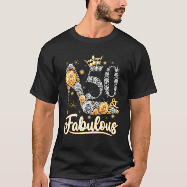 50 & Fabulous 50 Years Old 50th Birthday Diamond C T-Shirt (Front)