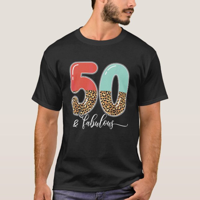 50 & Fabulous 50th Birthday Boho Leopard Print 50  T-Shirt (Front)