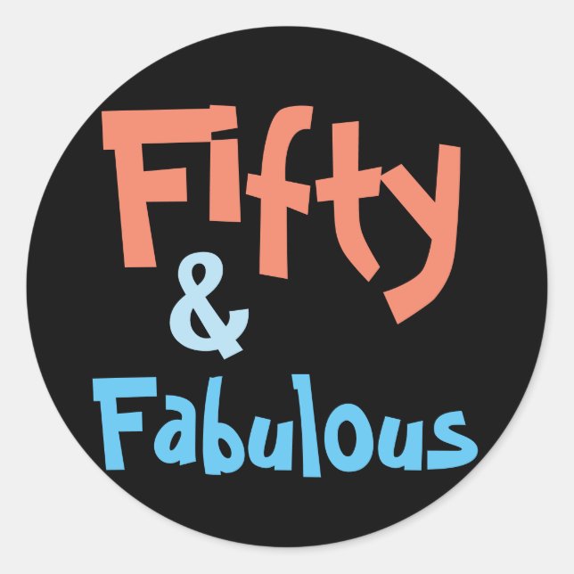 50 & Fabulous 50th Birthday Classic Round Sticker (Front)