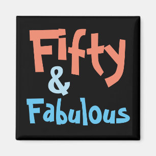 50 & Fabulous 50th Birthday Magnet
