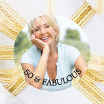 50 fabulous birthday gold name classic round sticker<br><div class="desc">Elegant,  classic,  50 (or any age) and fabulous birthday sticker. Personalise and add a photo.  Text 50 & Fabulous.</div>