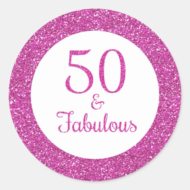 50 & Fabulous Birthday Sparkly Pink Glitter Classic Round Sticker (Front)