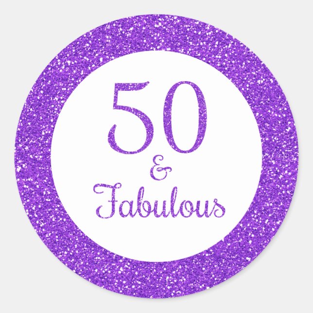 50 & Fabulous Birthday Sparkly Purple Glitter Classic Round Sticker (Front)
