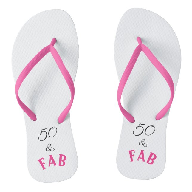 50 & Fabulous Fab Flip Flops (Footbed)