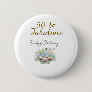 50 & fabulous golden water lotus lily watercolor  6 cm round badge
