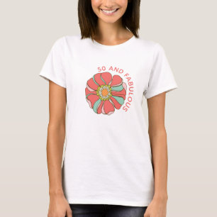 50 & Fabulous Retro Pink Floral T-Shirt