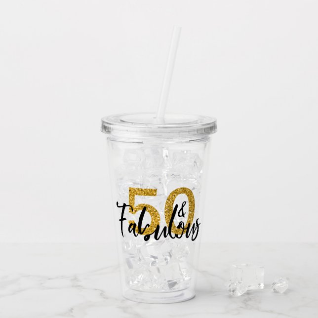 50 Fifty and Fabulous Gold Glitter Gift  party Acrylic Tumbler (Back Ice)