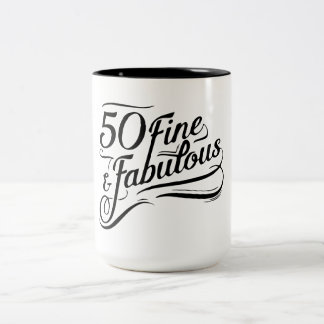 50 Fine and Fabulous Mug 15oz