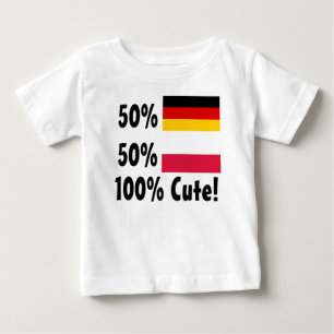 50% German 50% Polish 100% Cute Baby T-Shirt